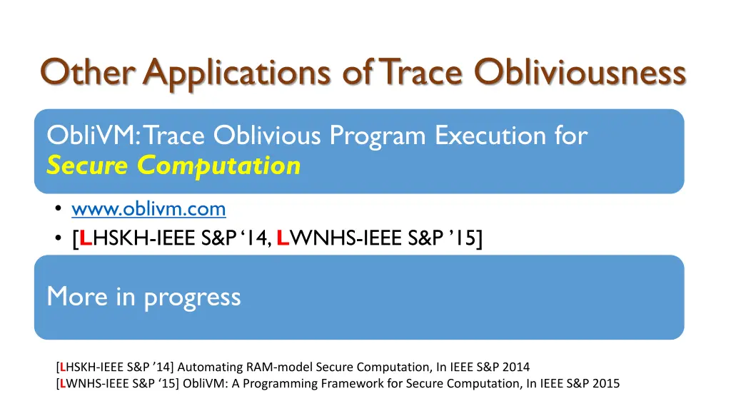 other applications of trace obliviousness