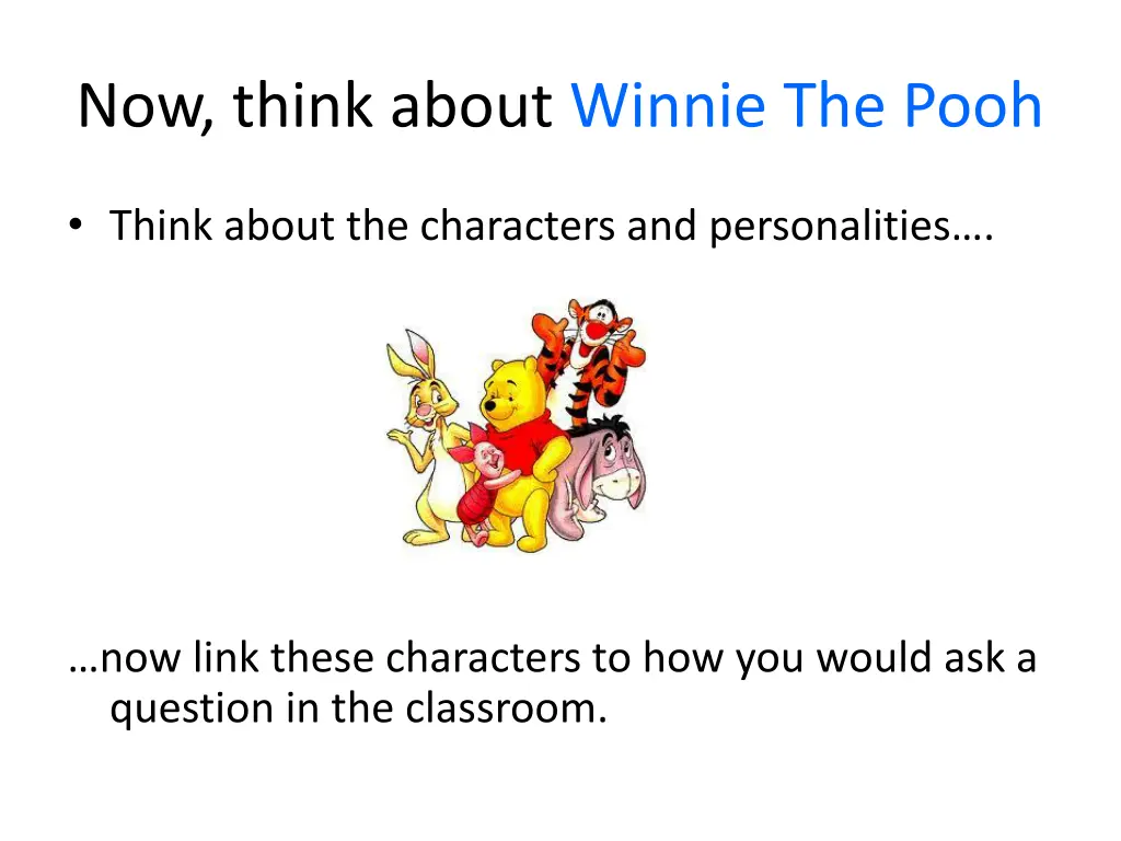 now think about winnie the pooh