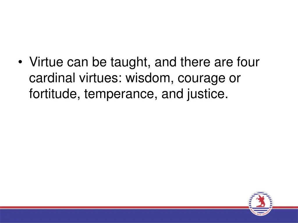 virtue can be taught and there are four cardinal