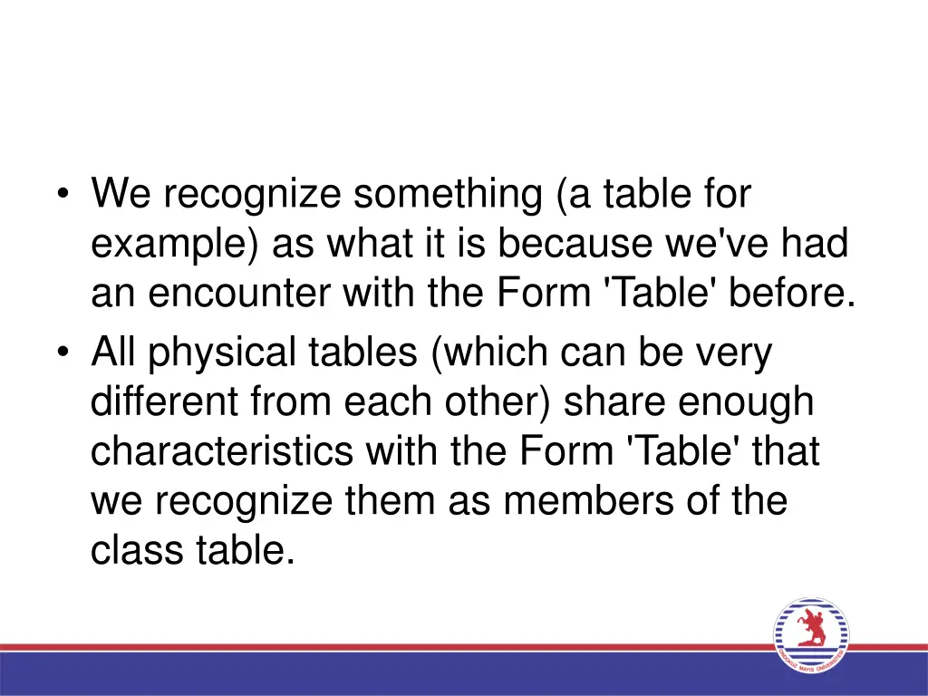 we recognize something a table for example