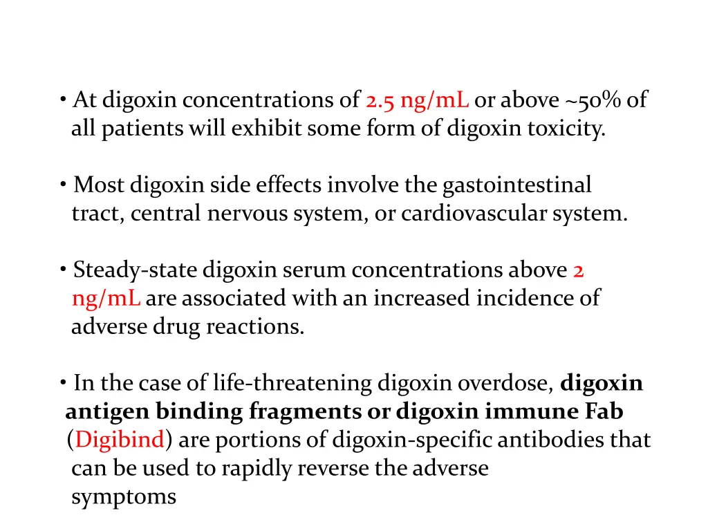 at digoxin concentrations of 2 5 ng ml or above