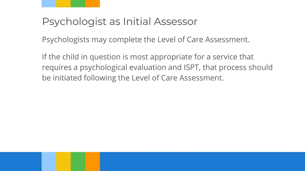 psychologist as initial assessor