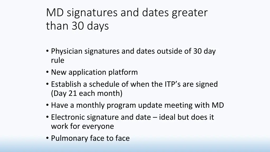 md signatures and dates greater than 30 days