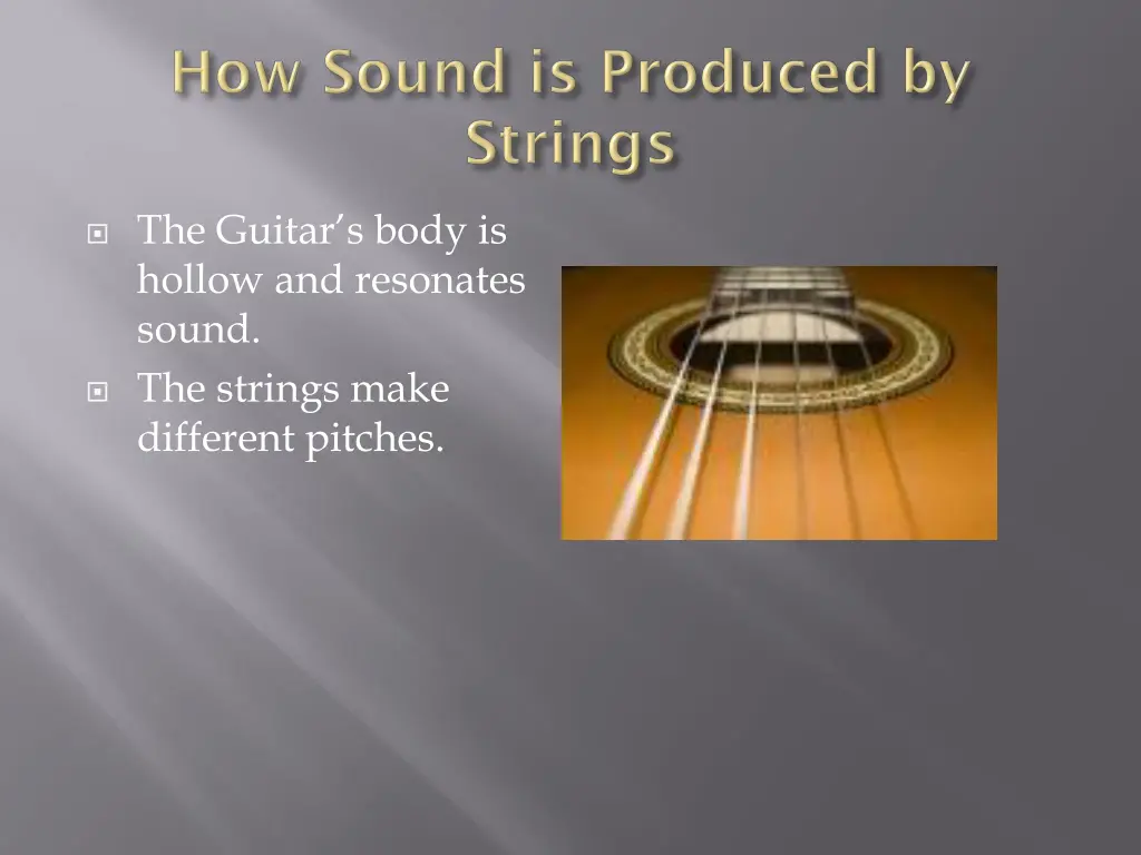 the guitar s body is hollow and resonates sound