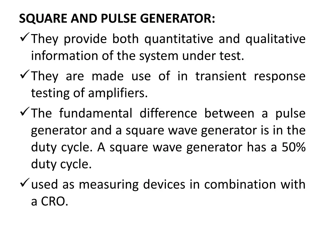 square and pulse generator they provide both