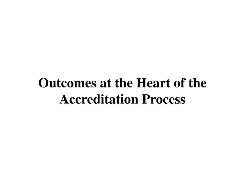 outcomes at the heart of the accreditation process