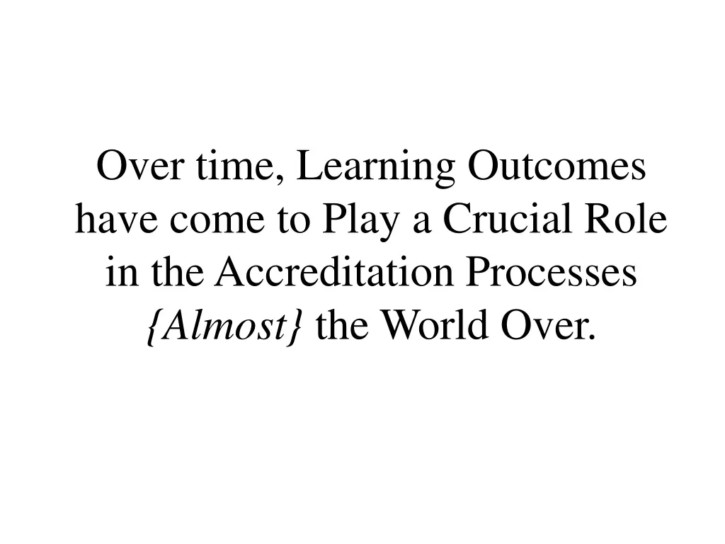 over time learning outcomes have come to play