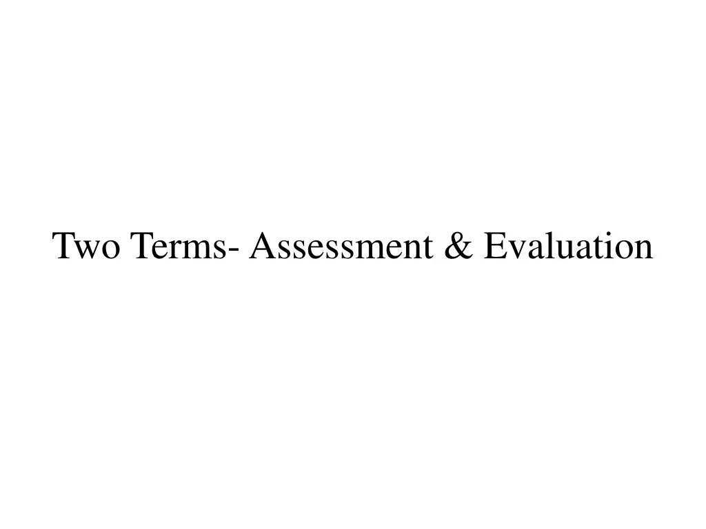 two terms assessment evaluation