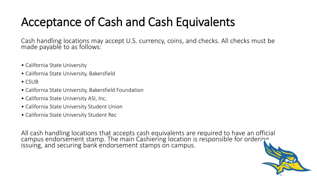 acceptance of cash and cash equivalents