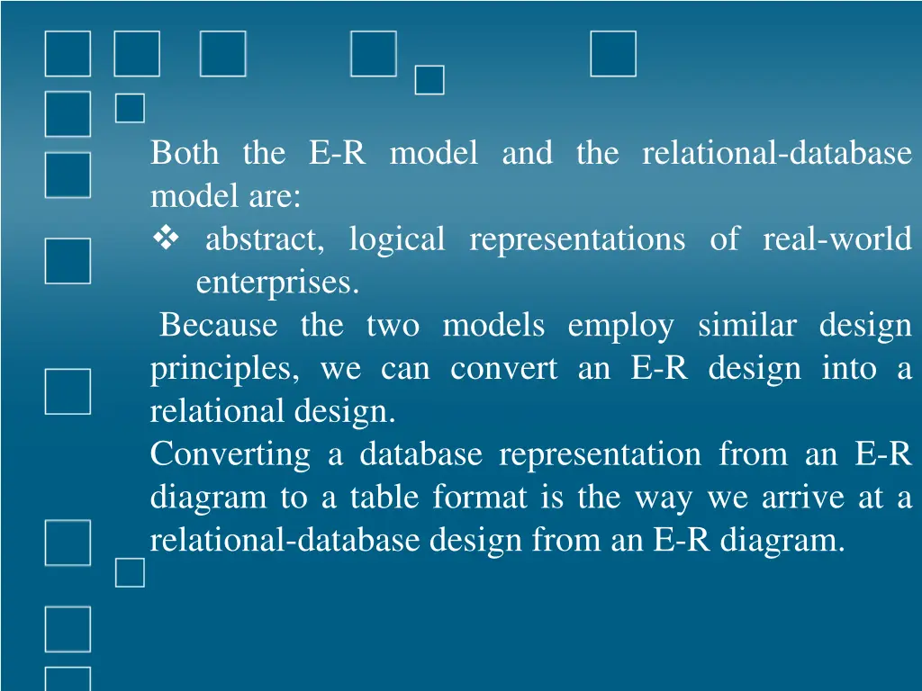 both the e r model and the relational database