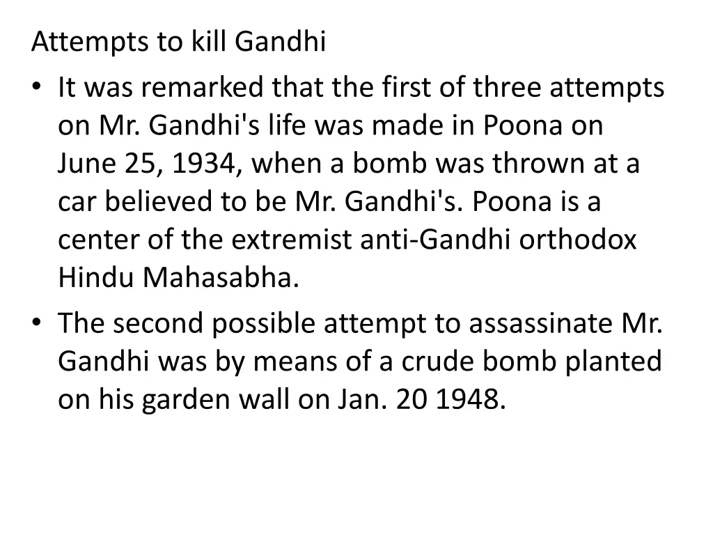 attempts to kill gandhi it was remarked that