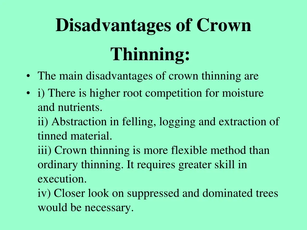 disadvantages of crown thinning