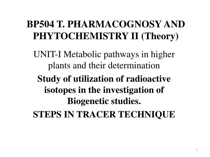 bp504 t pharmacognosy and phytochemistry ii theory