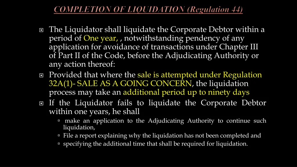 the liquidator shall liquidate the corporate