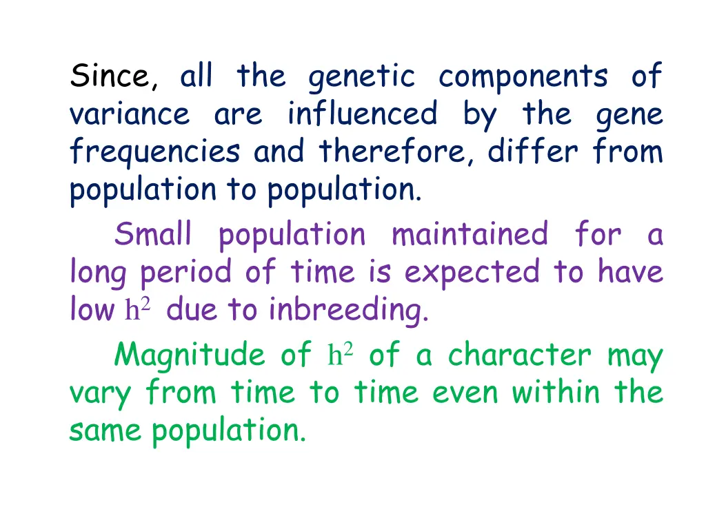 since all the genetic components of variance