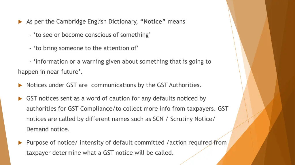 as per the cambridge english dictionary notice