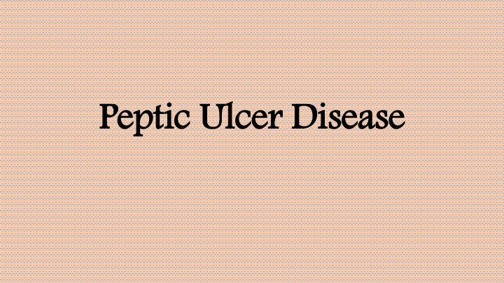 peptic ulcer disease