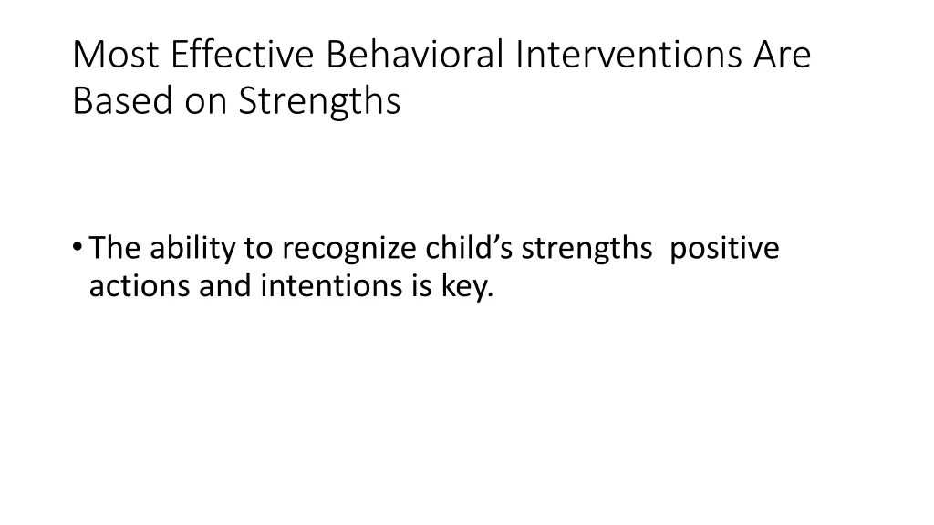 most effective behavioral interventions are based