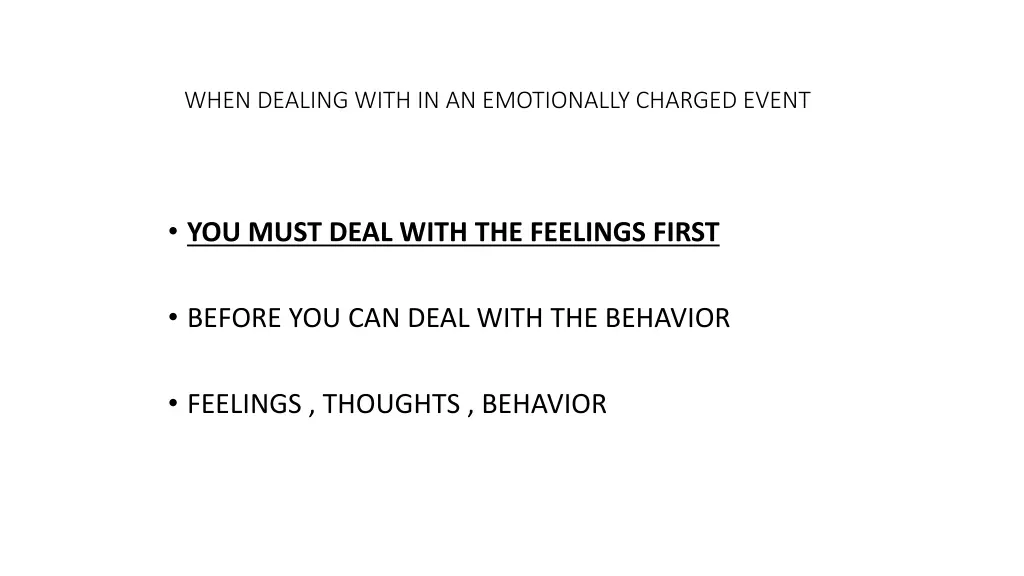 when dealing with in an emotionally charged event