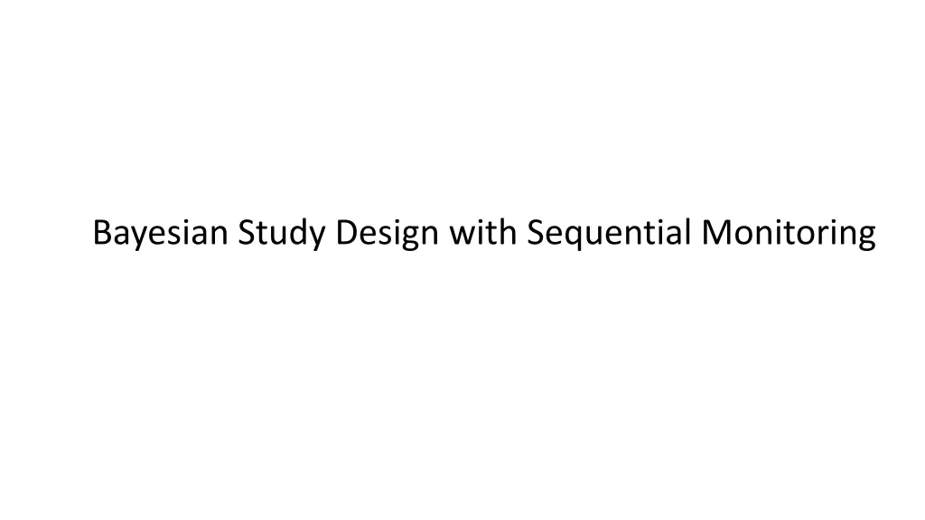 bayesian study design with sequential monitoring