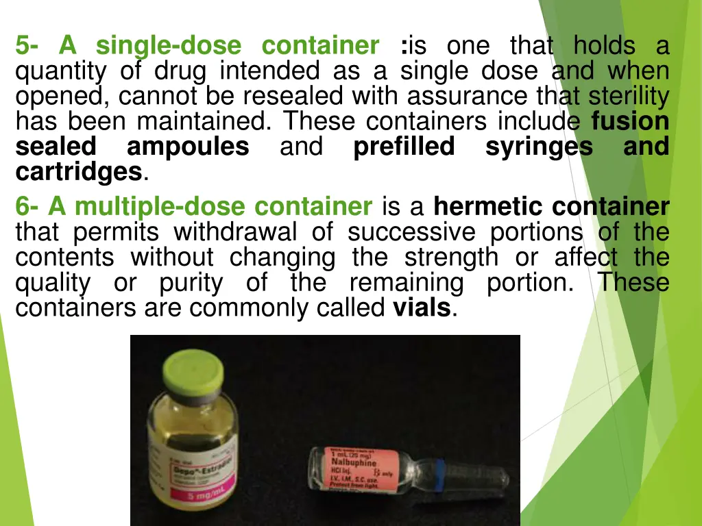 5 a single dose container is one that holds