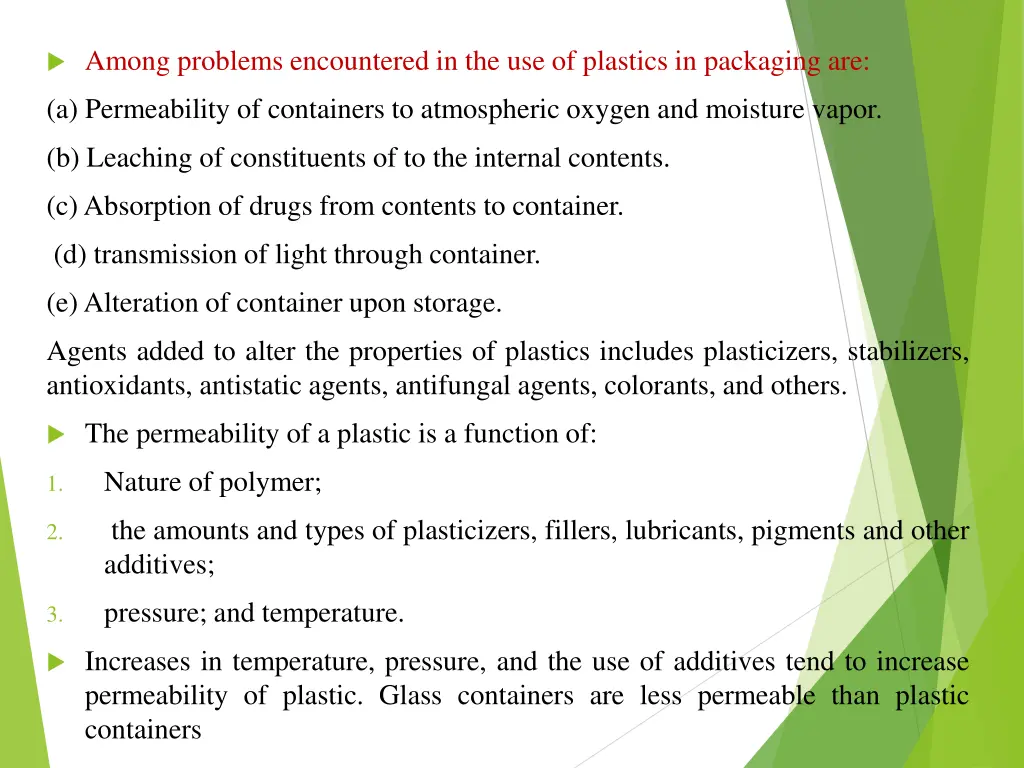 among problems encountered in the use of plastics