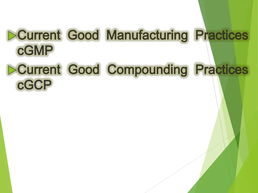 current good manufacturing practices cgmp current