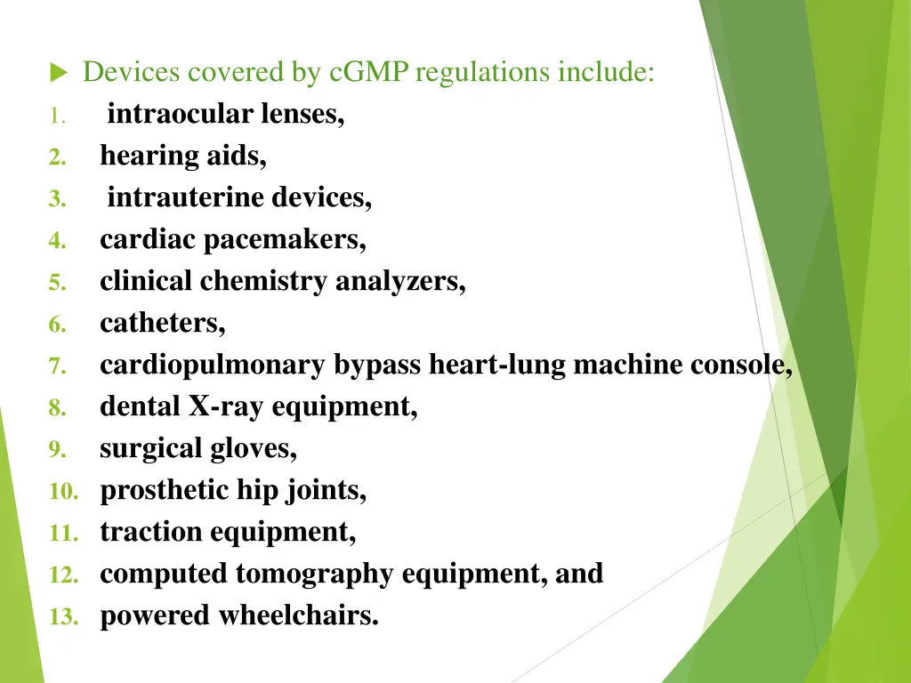 devices covered by cgmp regulations include