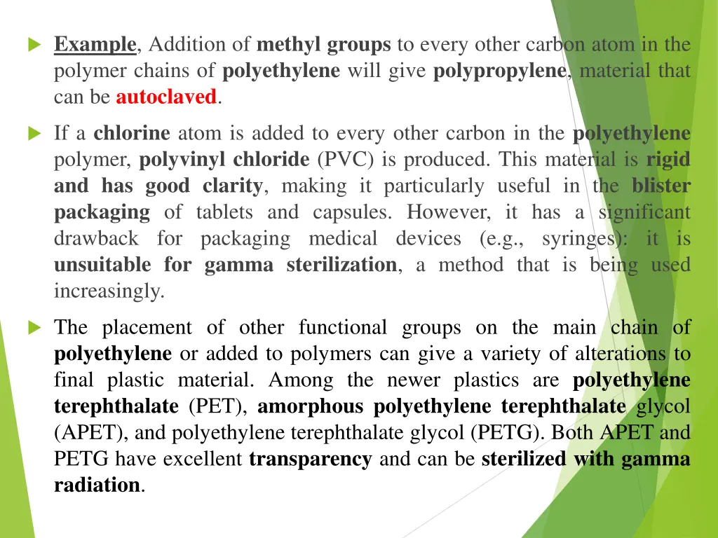 example addition of methyl groups to every other