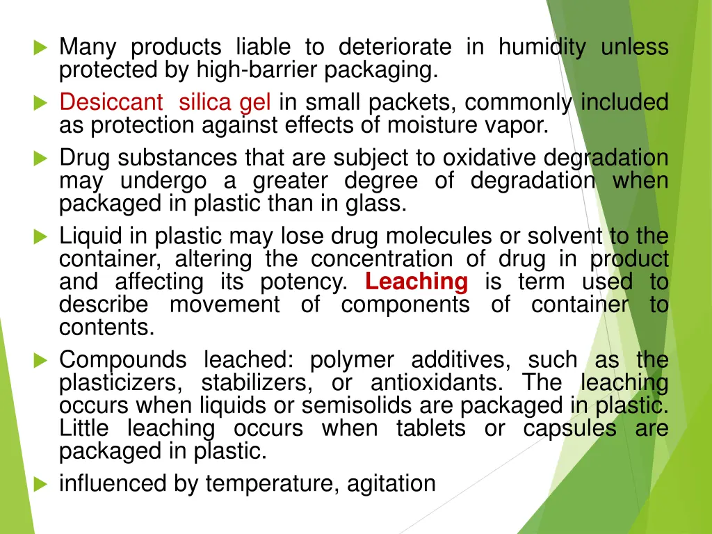 many products liable to deteriorate in humidity