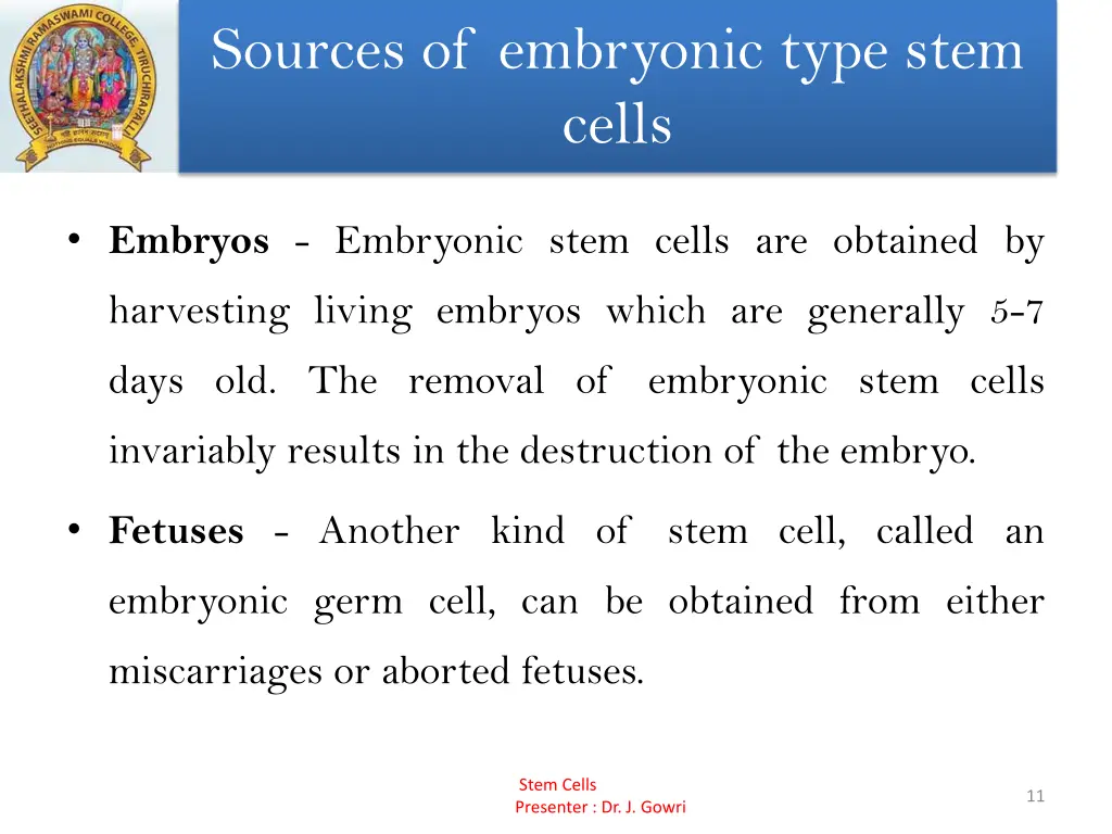 sources of embryonic type stem cells