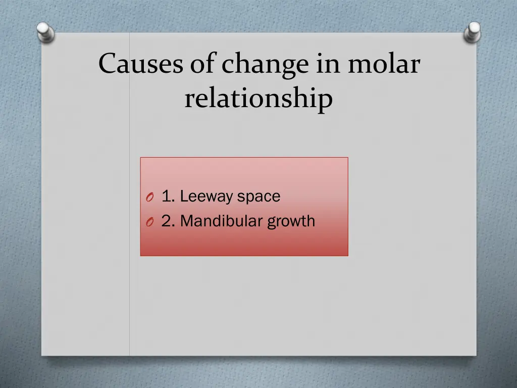 causes of change in molar relationship