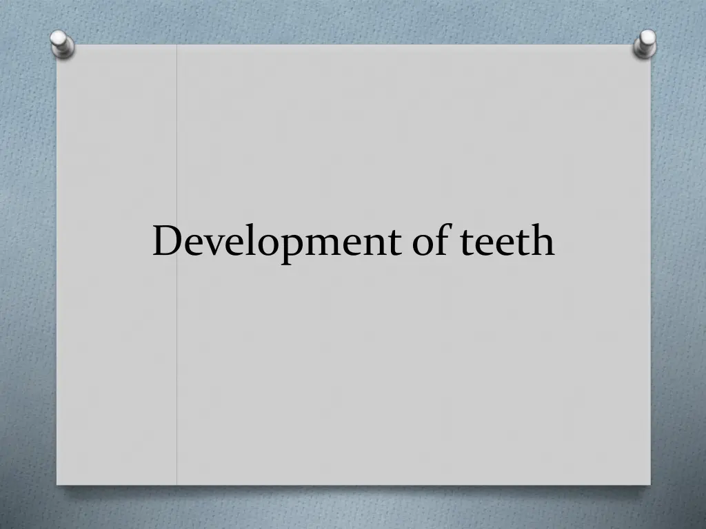 development of teeth