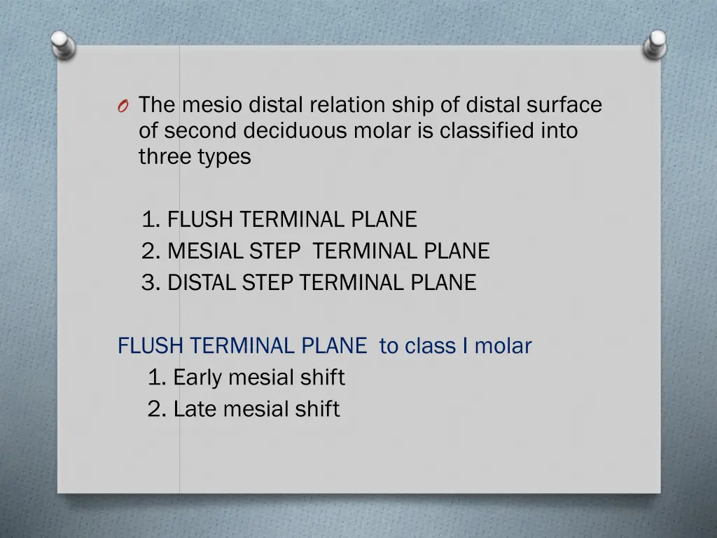 o the mesio distal relation ship of distal