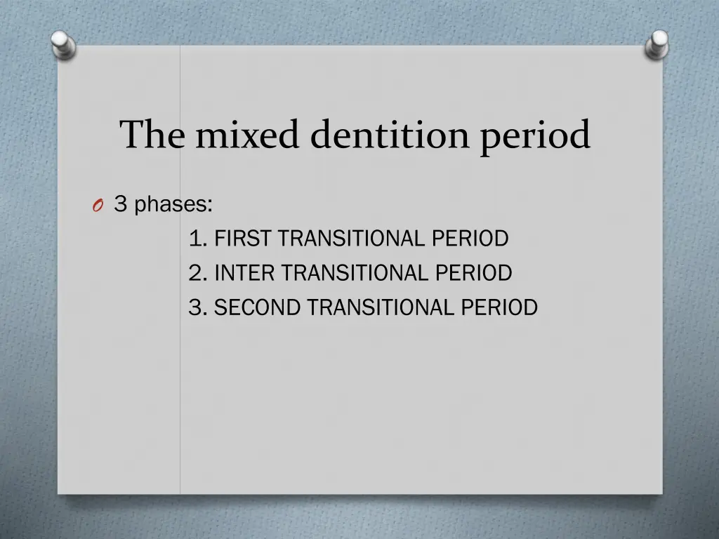 the mixed dentition period