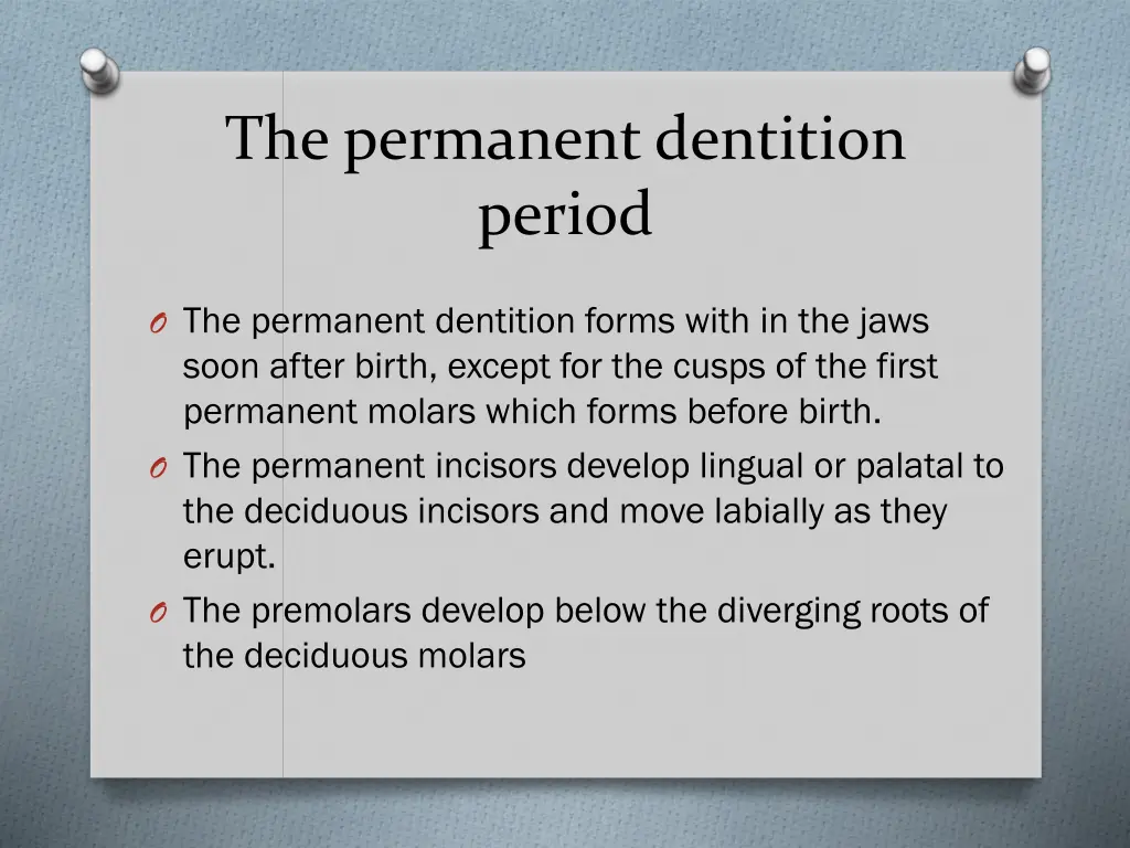 the permanent dentition period