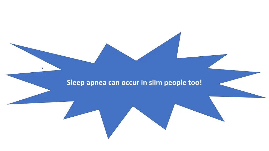 sleep apnea can occur in slim people too