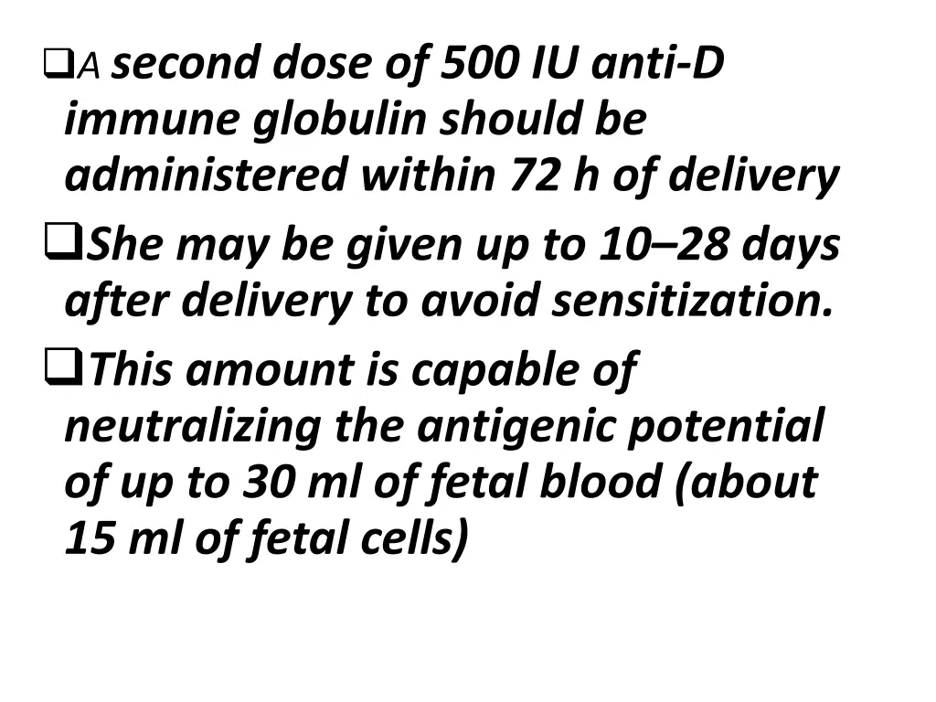 a second dose of 500 iu anti d immune globulin