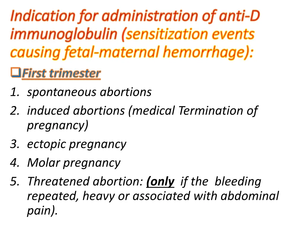 indication for administration of anti indication