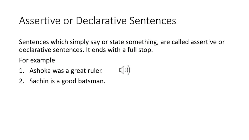 assertive or declarative sentences