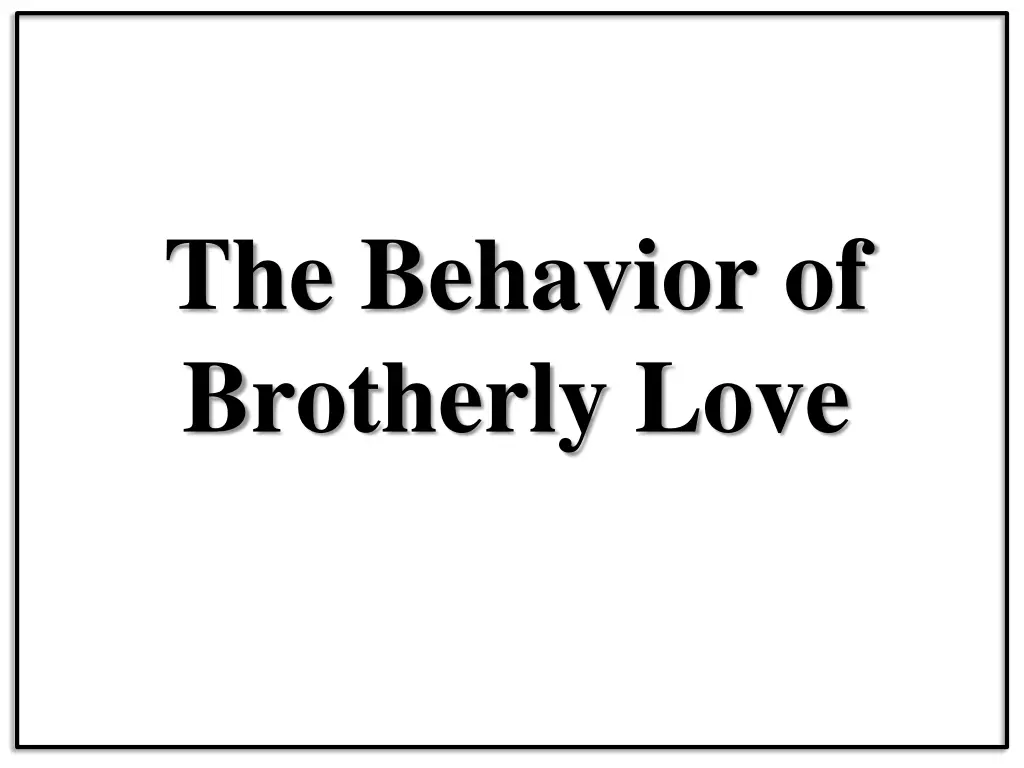 the behavior of brotherly love