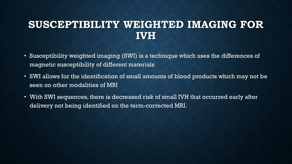 susceptibility weighted imaging for ivh