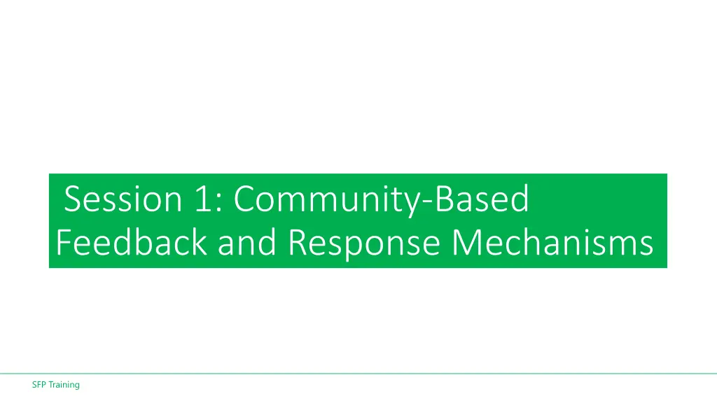 session 1 community based feedback and response