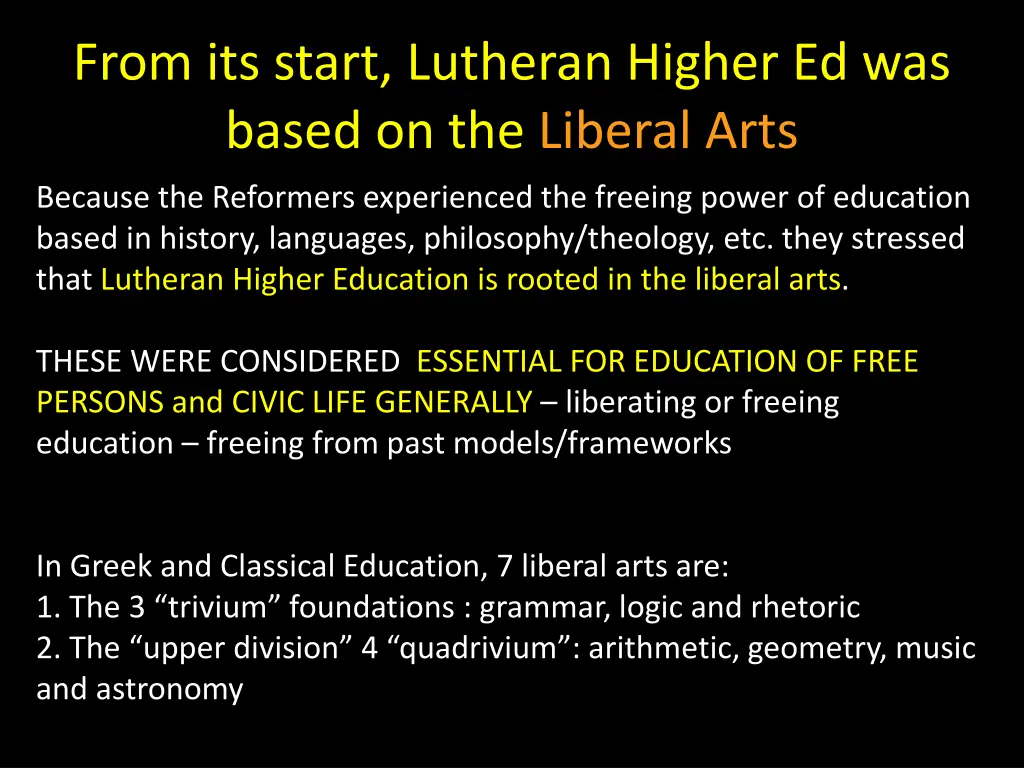 from its start lutheran higher ed was based