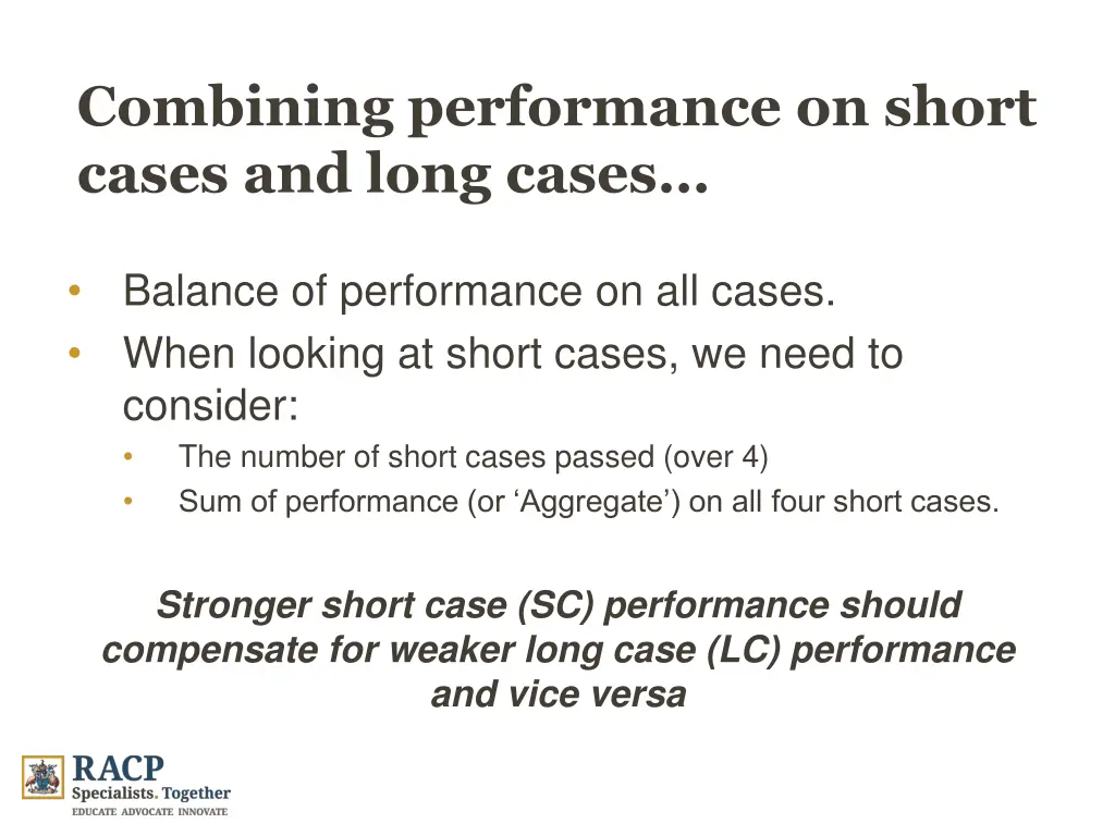 combining performance on short cases and long