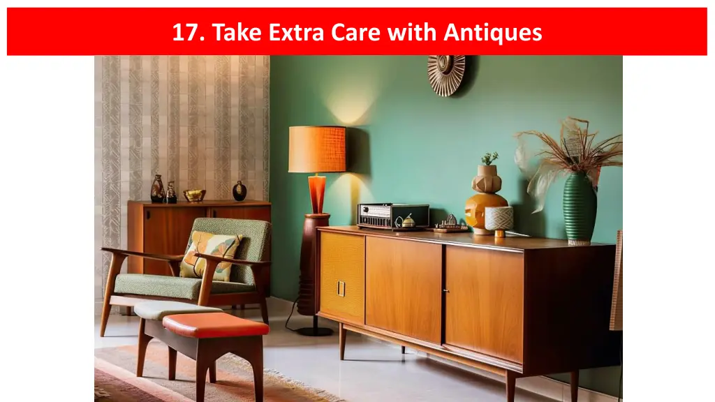 17 take extra care with antiques