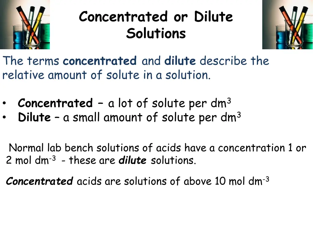 concentrated or dilute solutions