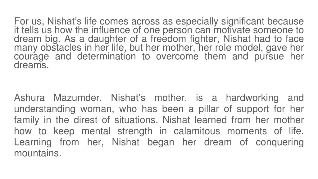 for us nishat s life comes across as especially