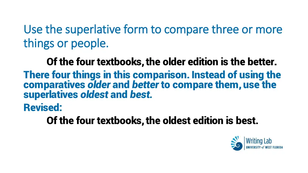 use the superlative form to compare three or more