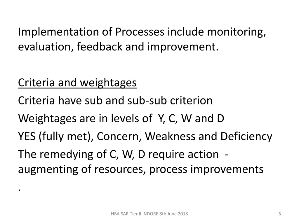 implementation of processes include monitoring